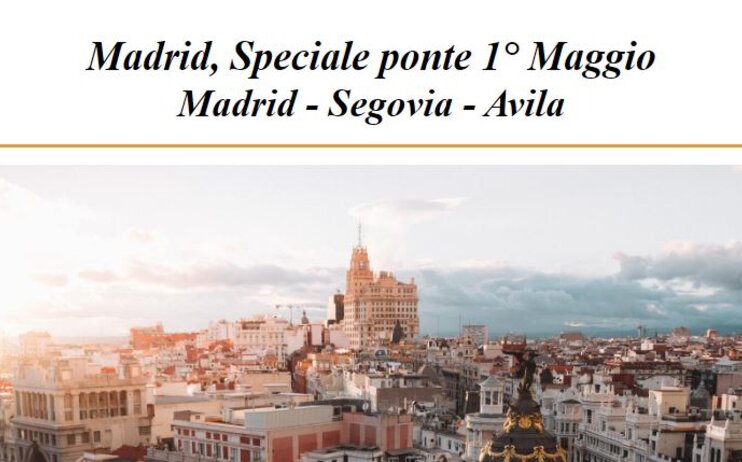 Madrid, Segovia e Avila - 1° maggio 2023